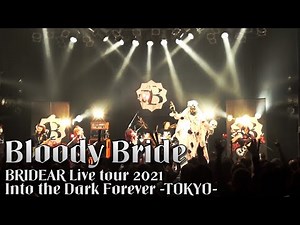 BRIDEAR - Bloody Bride (Live at Shibuya TSUTAYA O-WEST, Tokyo, 14/11/21)