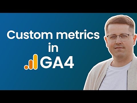 Custom metrics in Google Analytics 4