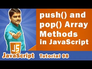 JavaScript Array Methods | JavaScript push() and pop() Methods - JavaScript Tutorial 98 Video Lecture | Crash Course for Software Development (English)