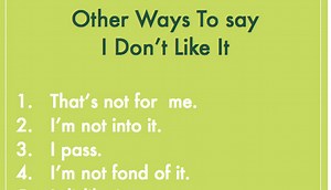 10 cách nói thay thế cho 'I don't like'