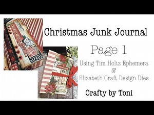 CHRISTMAS Junk Journal Page 1…**TIM HOLTZ**…**ELIZABETH CRAFT DESIGN**