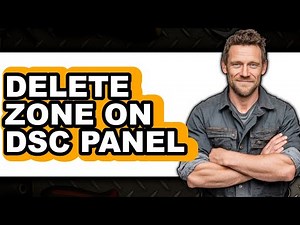 How to Delete a Zone On DSC Panel (Updated 2025)