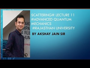 Scattering# Lecture 11 #AQM # M.Sc. Final