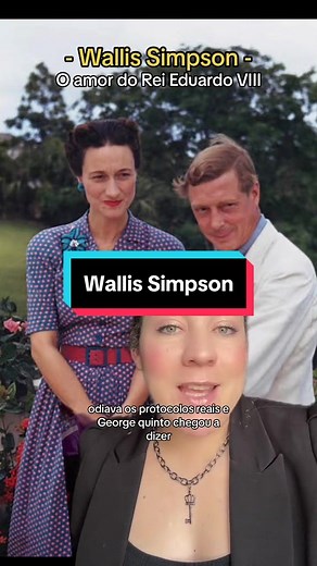 A História de Wallis Simpson e Edward VIII: O Amor e a Hipocrisia