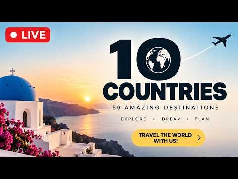 🌍 LIVE: 10 Countries & 50 Amazing Destinations | Travel the World ! #youtubelive #live #livestream