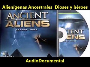 Alienígenas Ancestrales Dioses y héroes AudioDocumental