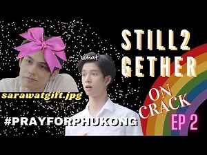 [BL] still2gether ep 2 ON CRACK