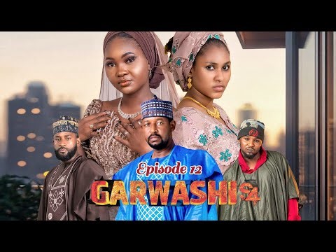 GARWASHI Season 4 Episode 12 – Hausa Series 2026 | Full Episode | Trending Hausa Drama.