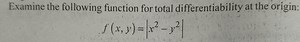 Examine the following function for total differentiability at t... | Filo