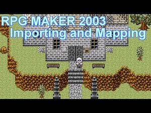 RPG Maker 2003 II Importing and Mapping