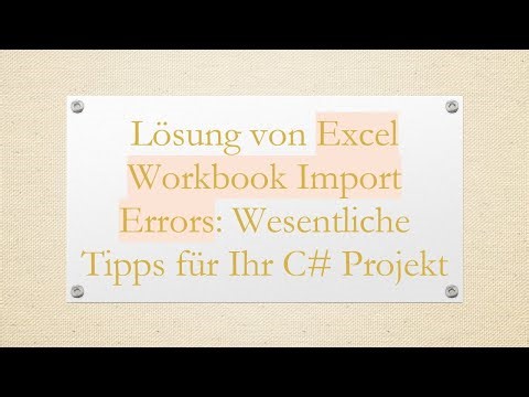 Lösung von Excel Workbook Import Errors: Wesentliche Tipps für Ihr C# Projekt