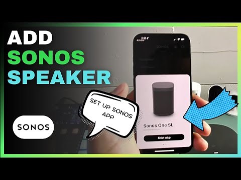 How to Add a Sonos Speaker to the App Step by Step