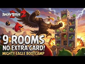 Angry Birds 2 AB2 - 9 ROOMS NO EXTRA CARD! 🦅 Mighty Eagle Bootcamp