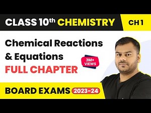 Chemical Reactions and Equations Class 10 Full Chapter | Class 10 CBSE Chemistry 2022-23