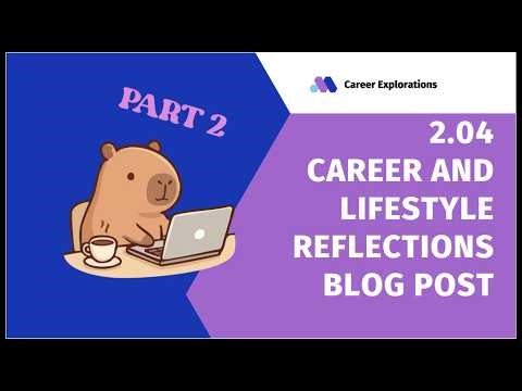 2.04 PART 2 Careers and Lifestyles Blog Post Draft