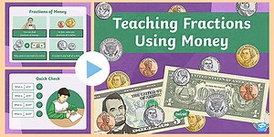 Teaching Fractions Using Money PowerPoint