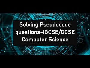Pseudocode Computer science iGCSE/GCSE questions walkthrough-How to solve them under 18min