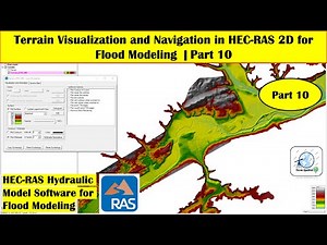 Terrain Visualization and Navigation in HEC-RAS 2D for Flood Modeling | Part 10