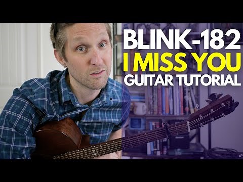 I Miss You by Blink-182 Guitar Tutorial - Guitar Lessons with Stuart!