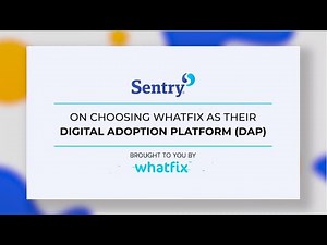 Why Sentry Insurance chose Whatfix as their preferred DAP solution