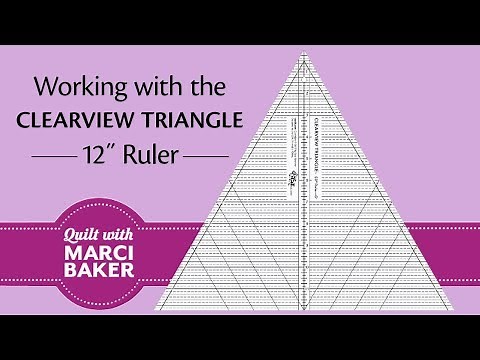 Working with Marci Baker's Clearview Triangle 12" Ruler