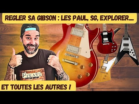 COMMENT régler une forme LES PAUL ! tune o matic, sillet, trussrod et des astuces ...
