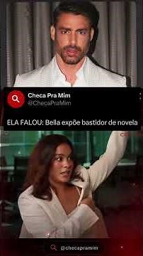 Bella Campos relata episódio em bastidores de “Vale Tudo” durante entrevista ao jornal O Globo