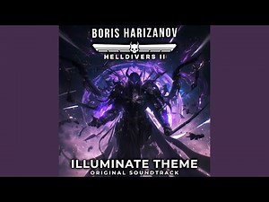 HELLDIVERS 2 - Illuminate Theme (Original Soundtrack)