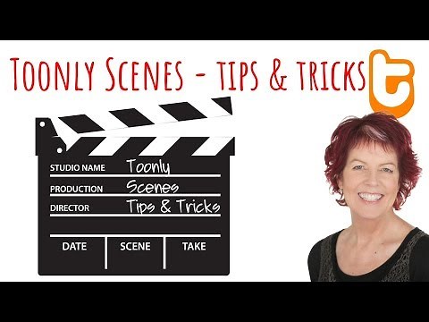 Toonly - Scenes tip and tricks