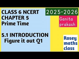 5.1 Class 6 Chapter 5 Prime Time/INTRODUCTION/NEW SYLLABUS #maths #ncert #ganitaprakash