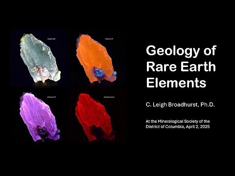 Geology of Rare Earth Elements - Leigh Broadhurst, Ph.D.