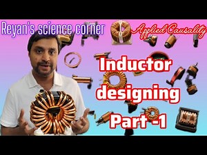 Video - 2. Understanding Inductors: Magnetic System | Practical Inductor Design (Part 1)