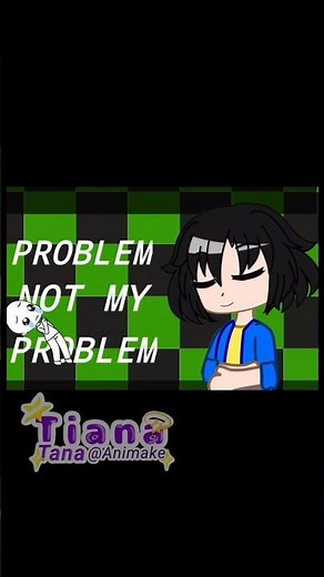Not my problem | Meme | Animation |Gacha |GachaClub | Trend |#trend |#meme |#animation |#gacha |