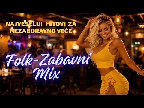 Folk Zabavni Mix – Najveseliji Hitovi Za Nezaboravno Veče