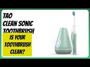 REVIEW (2026): Tao Clean Sonic Toothbrush. Features.