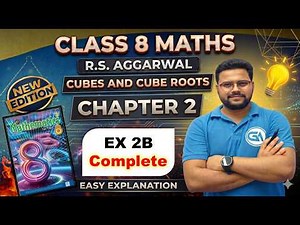 Class 8 RS Aggarwal New Edition | Chapter 2 Cubes & Cube Roots EX 2B Complete 🔥 All Questions Solved