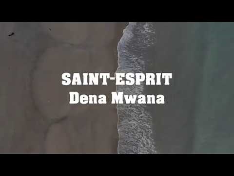 Saint-Esprit - Dena Mwana