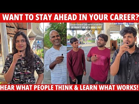 Want to Stay Ahead in Your Career? Hear What People Think & Learn What Works!