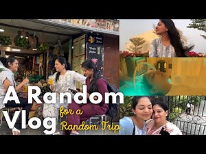 Random Vlog for a Random Trip | Ahaana Krishna