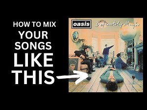 Sound Like Oasis on Definitely Maybe - Mixing Using "The Morris Frequency" (Feat 'The Front Rank')
