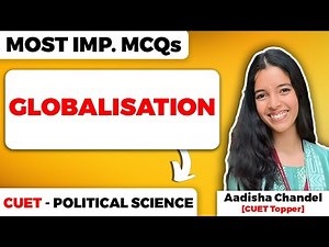Globalisation Class 12 Political Science Most Important MCQs for CUET