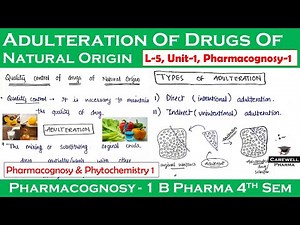 Adulteration of Drugs of natural origin (Crude drugs) || L-5, U-1 || pharmacognosy 4th semester | CP