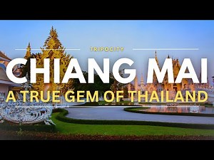 7 Days in Chiang Mai: The Ultimate Travel Guide