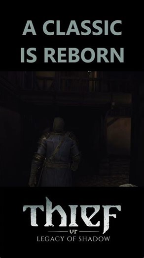 Thief VR Legacy of Shadow is a classic REBORN in VR