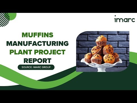 How to Setup a Muffins Manufacturing Facility: Detailed Report 2025