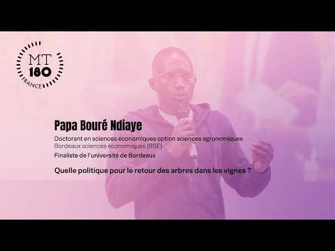 MT180s 2026 : Papa Bouré Ndiaye, finaliste de l'université de Bordeaux