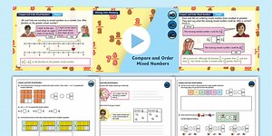 Year 4 Diving into Mastery: Step 5 Compare and Order Mixed Numbers Teaching Pack