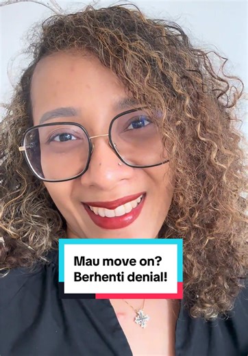 Berhenti Denial dan Mau Move On?