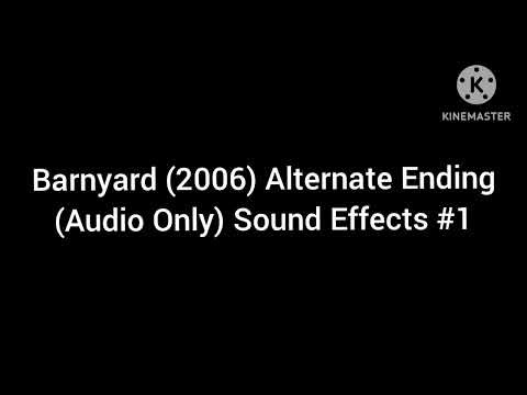 Barnyard (2006) Alternate Ending (Audio Only) Sound Effects #1