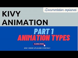 Kivy Animation Part 1: Animation types (Kivy Documentation Explained)
